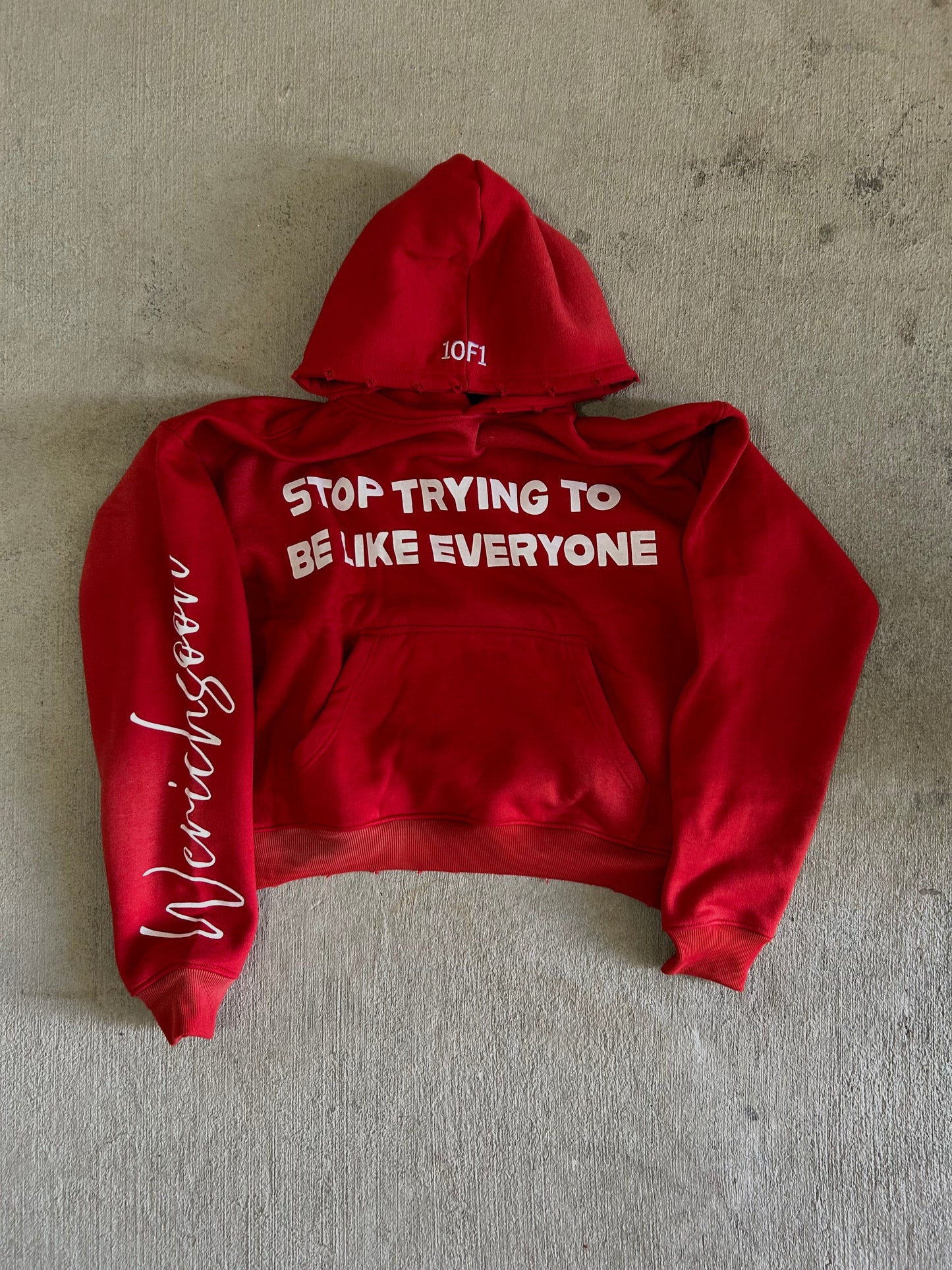 1OF1 Stop Trying To Be Like Everyone Hoodie