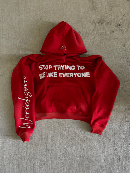 1OF1 Stop Trying To Be Like Everyone Hoodie