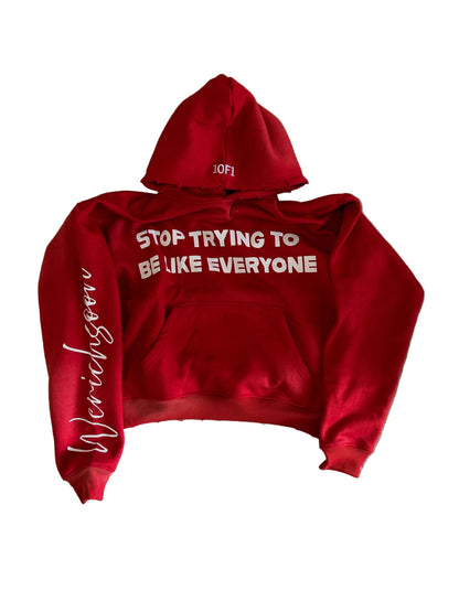 1OF1 Stop Trying To Be Like Everyone Hoodie